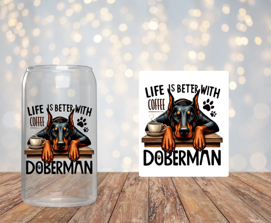 Life is Better W/ Doberman Sticker