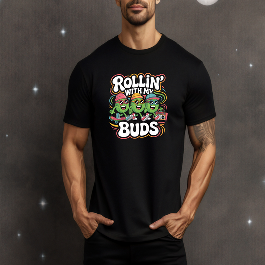 Rolling with My Buds T-Shirt